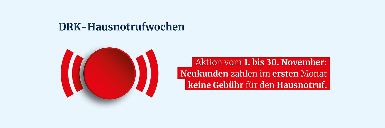 Werbebanner für die DRK-Hausnotrufwochen mit rotem Knopf und Schallwellen-Symbol. Text: ‚Aktion vom 1. bis 30. November: Neukunden zahlen im ersten Monat keine Gebühr für den Hausnotruf.‘